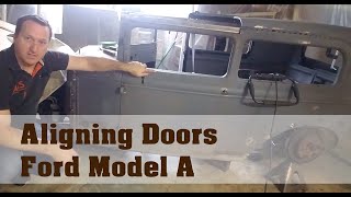 Ford Model A Aligning Doors [upl. by Siol]