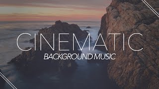 Inspiring Cinematic Background Music For Videos [upl. by Salvucci]