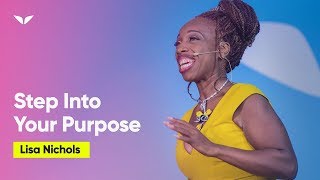 Step Into Your Life Purpose  Lisa Nichols [upl. by Celina]