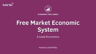 Free Market Economy I A Level and IB Economics [upl. by Paulson]