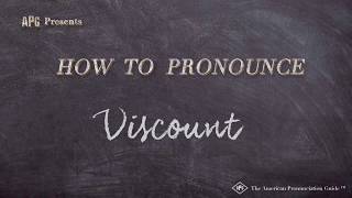 How to Pronounce Viscount [upl. by Yentihw]