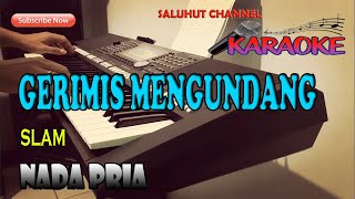 GERIMIS MENGUNDANG SLAM KARAOKE VOCAL COWO ll LIRIK ll HD [upl. by Tnilc]