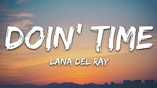 Lana Del Rey  Doin Time Lyrics [upl. by Annmaria386]