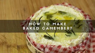 How to Make Baked Camembert [upl. by Sitnalta]