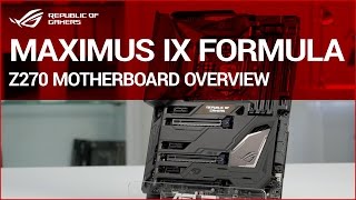 ROG MAXIMUS IX FORMULA Z270 Motherboard overview [upl. by Llenad219]