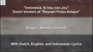 Indonesia Ik hou van Jou  Dutch Version of Rayuan Pulau Kelapa  With Lyrics [upl. by Godart]