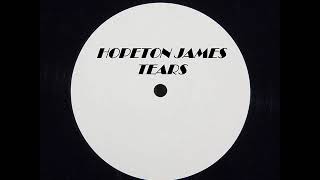 HOPETON JAMES  TEARS [upl. by Queridas694]