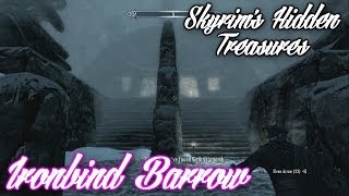 Skyrims Hidden Treasures  Ironbind Barrow [upl. by Lebyram683]