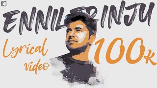 Ennilerinju Thudangiya  Lyrical Video  Official Lyricists [upl. by Mellie282]