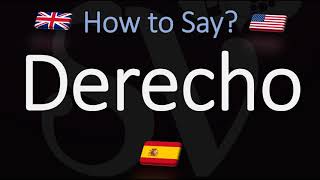 How to Pronounce Derecho CORRECTLY Spanish amp English Pronunciation [upl. by Ayoral336]