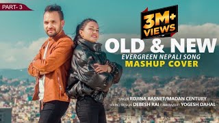 Old vs New Evergreen Nepali Mashup Song 2022  PART 3  Madan Century  Rjina Basnet [upl. by Malaspina360]