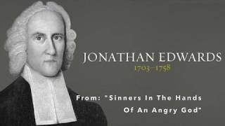 Jonathan Edwards  From Sinners in the Hands of an Angry God [upl. by Fields]