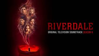 Riverdale S6 Official Soundtrack  The End of the World  WaterTower [upl. by Eilac]