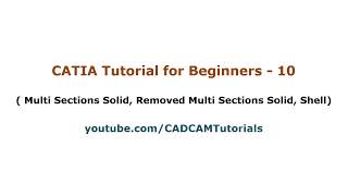 CATIA Tutorial for Beginners  10  CATIA Multi Section Solid Tutorial  Spine Guide Coupling [upl. by Jacobson]