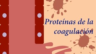 Proteínas de la Cogaulación [upl. by Hamian]