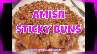 AMISH STICKY BUNS  Caramel Pecan Rolls [upl. by Kurtzig]