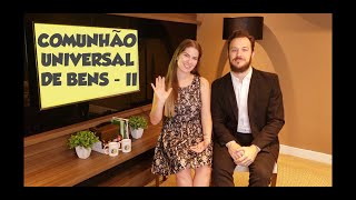 COMUNHÃO UNIVERSAL DE BENS II  DIREITO DE FAMÍLIA  AULA A DOIS [upl. by Ardnot]