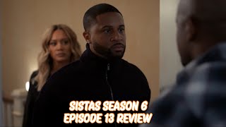 Sistas Season 6 Episode 13 Review [upl. by Neelrihs]