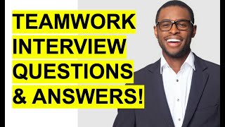 TEAMWORK Interview Questions amp Answers [upl. by Yenalem]