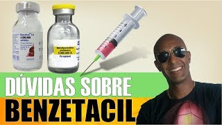 PERGUNTAS E RESPOSTAS SOBRE A INJEÇÃO DE BENZETACIL [upl. by Nosraep657]