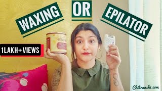 Epilator vs Waxing  Comparison of Epilator and Waxing Which is better  In Hindi [upl. by Anuhsal]