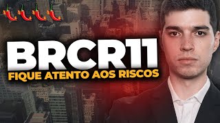 BRCR11 Conheça os RISCOS [upl. by Ydoj]