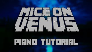 C418  Mice On Venus from Minecraft  Piano Tutorial [upl. by Christal]