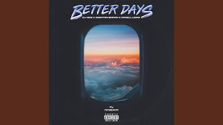 Better Days [upl. by Araeit]