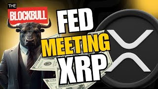 XRP FED MEETING  MUST WATCH [upl. by Taryn]