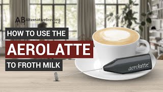 How To Use the AeroLatte To Froth Milk [upl. by Adlez]