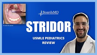 Stridor  USMLE Pediatrics  BoardsMD [upl. by Ardnuasac]