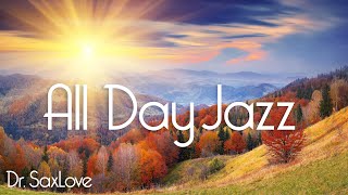 All Day Smooth Jazz • Smooth Jazz Saxophone that Plays All Day [upl. by Hollander]