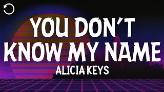 Alicia Keys  You Don’t Know My Name Lyrics [upl. by Eenyaj]