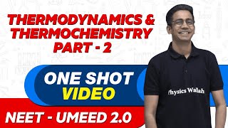 THERMODYNAMICS amp THERMOCHEMISTRY PART  2  All Concepts amp PYQs  NEET Crash Course  UMEED 20 [upl. by Paige218]