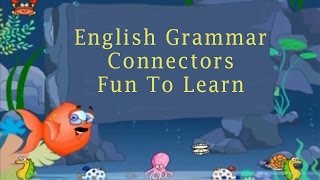 English Grammar  Connectors  Fun To Learn [upl. by Treblig]