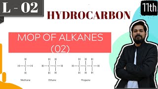 Hydrocarbons । Class11 L2  MOP of alkanes [upl. by Gentes]