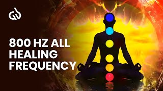 800 Hz All Healing Frequency Rife Frequency Healing Meditation Music [upl. by Jeb]