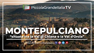 Montepulciano  Piccola Grande Italia [upl. by Rbma]