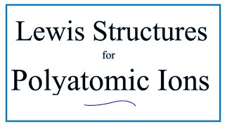 Lewis Structures for Polyatomic Ions [upl. by Nnaylrebmik170]