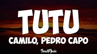 Camilo Pedro Capó  Tutu Letra [upl. by Holcman384]