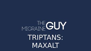 The Migraine Guy  Triptans Maxalt [upl. by Selec]