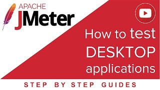 JMeter  How to test DESKTOP Applications 5 Steps [upl. by Hau593]