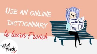 Using A FrenchEnglish Dictionary Online  StreetFrenchorg [upl. by Karrie952]