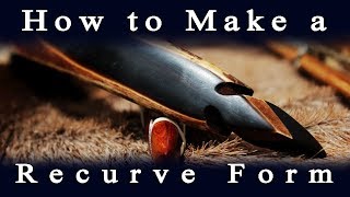 How to build a Recurve Bow Form [upl. by Eimor]