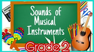 Unit 1 Lesson 3 Sounds of Musical Instruments [upl. by Yeldoow421]