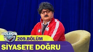 Güldür Güldür Show 209Bölüm  Siyasete Doğru [upl. by Naie]