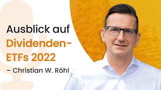 DividendenETFs im Fokus Christian W Röhl im justETF Interview  Podcast vom 24032022 [upl. by Charil499]