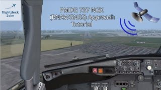 PMDG 737 RNAVGNSS Approach Tutorial by a Real 737 Pilot [upl. by Hadwyn]