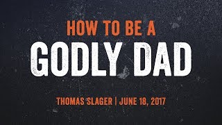 Sermon  Fathers Day  Thomas Slager [upl. by Eeneg]