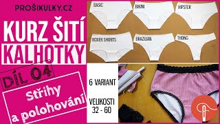 Kurz šití Jak ušít kalhotky 04 Střihy a polohování 2019 [upl. by Atiuqihs]